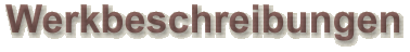 Werkbeschreibungen